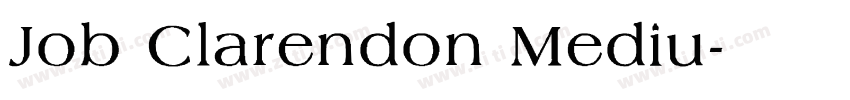 Job Clarendon Mediu字体转换 Job Clarendon Mediu字体转换